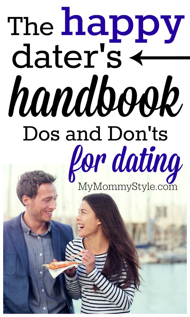 The Happy Daters Handbook Dos And Donts For Dating My Mommy Style 8293