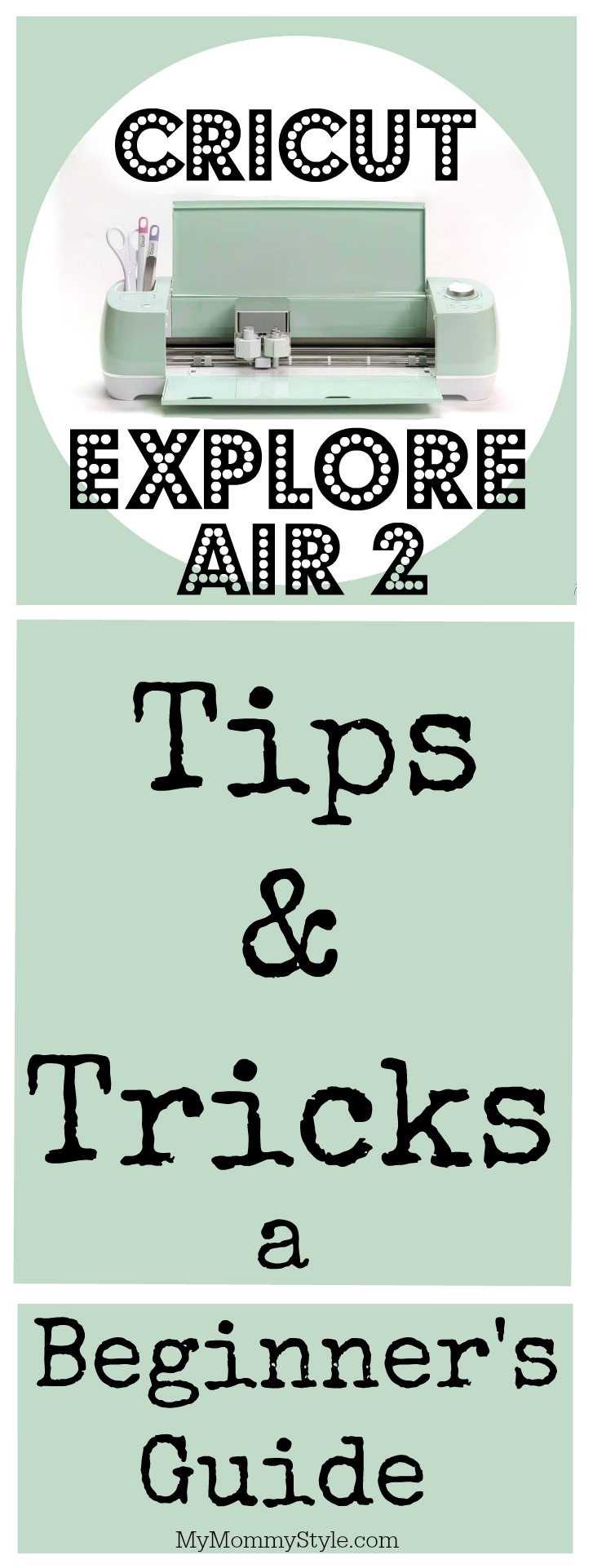 how-to-use-cricut-explore-air-2-beginner-s-guide-my-mommy-style