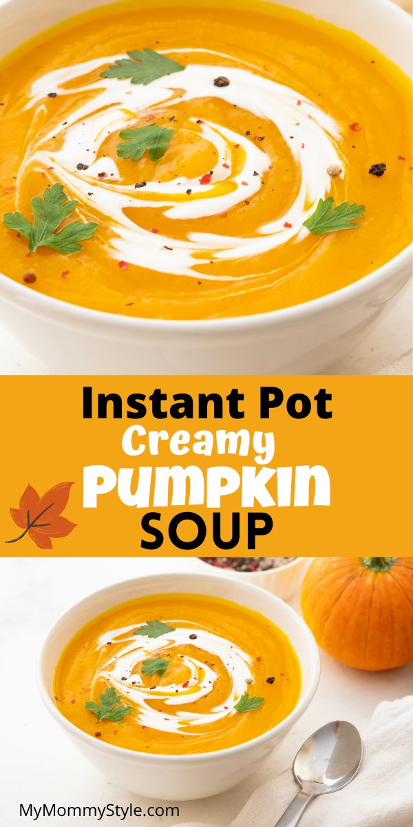 Instant Pot Creamy Pumpkin Soup | My Mommy Style