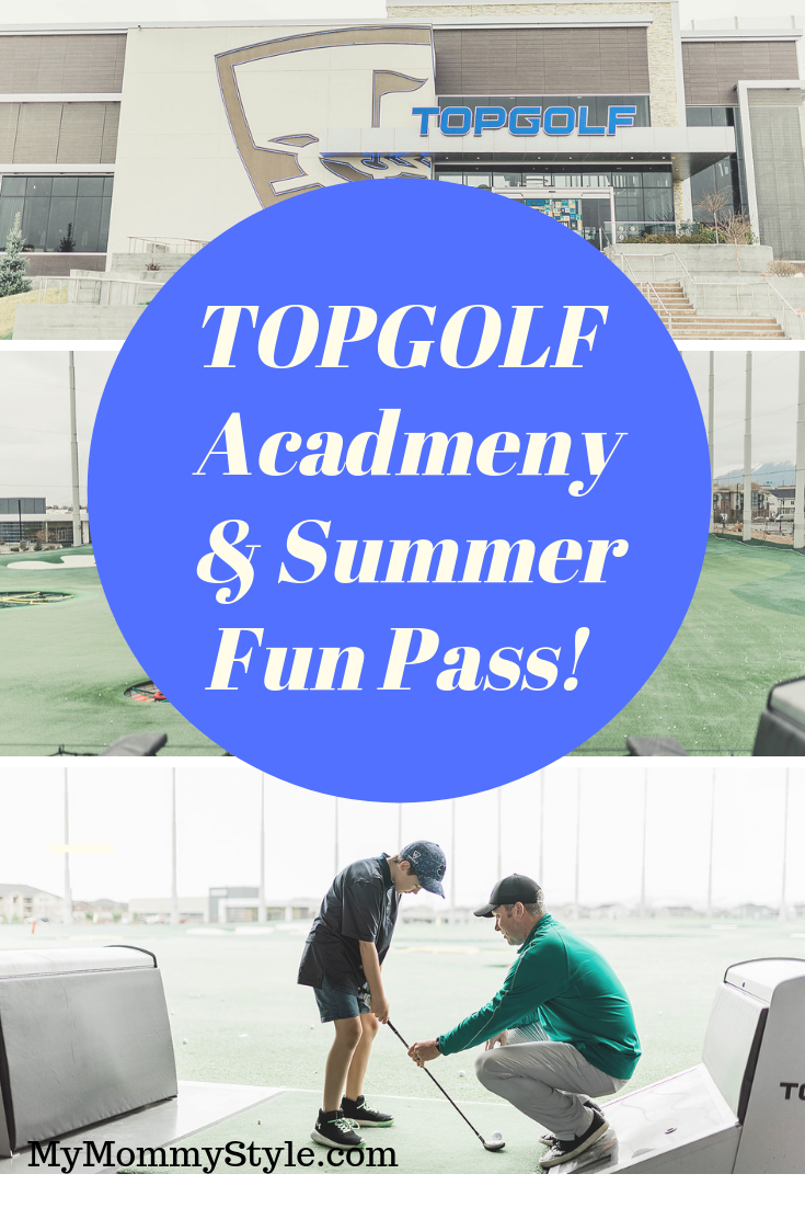 Top Golf Summer Fun Pass and Academy My Mommy Style